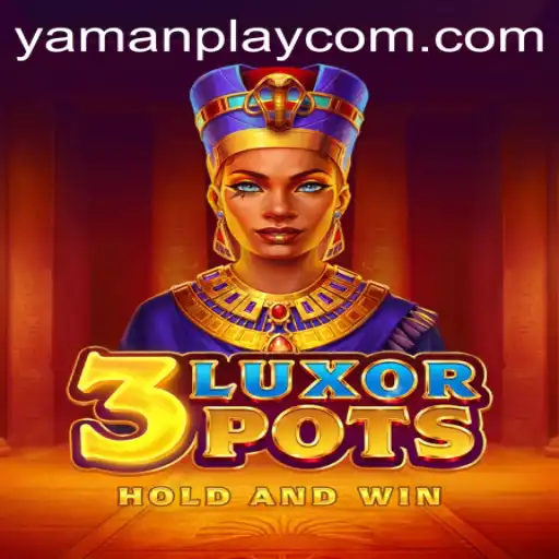 3LuxorPots: A New Era in Interactive Gaming by YamanPlay