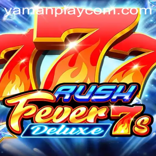 Unveiling RushFever7sDeluxe: A Thrilling Experience by YamanPlay